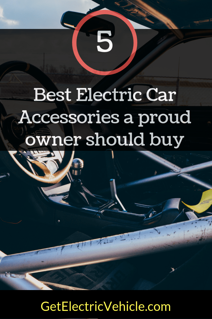 Best 5 Electric car accessories you must own – Get Electric Vehicle