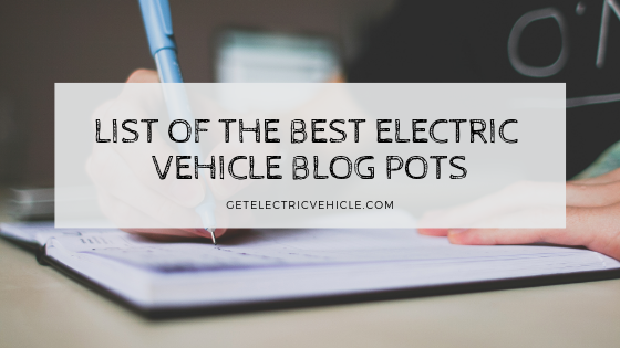 List of the best Electric Vehicle blog posts