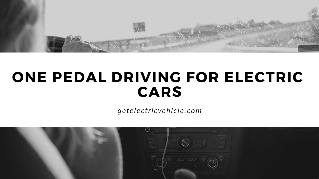 What Is One-Pedal Driving?