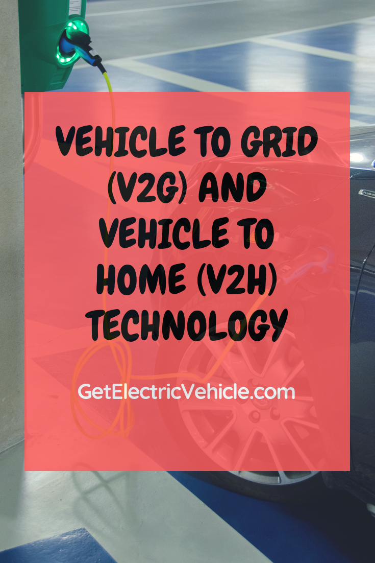 Vehicle to grid and vehicle to home