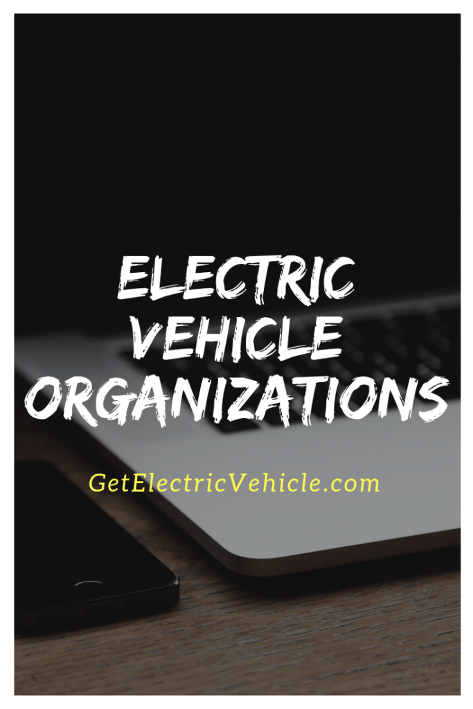 Electric vehicle organizations The list of electric vehicle
