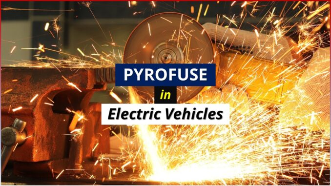 Pyrofuse in electric vehicles