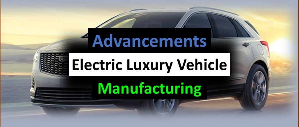 Luxury electric vehicle manufacturing