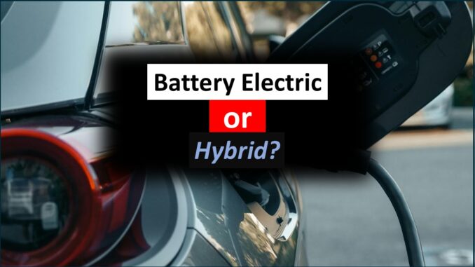 BEV or Hybrid